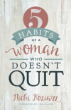 5 Habits of a Woman Who Doesn't Quit